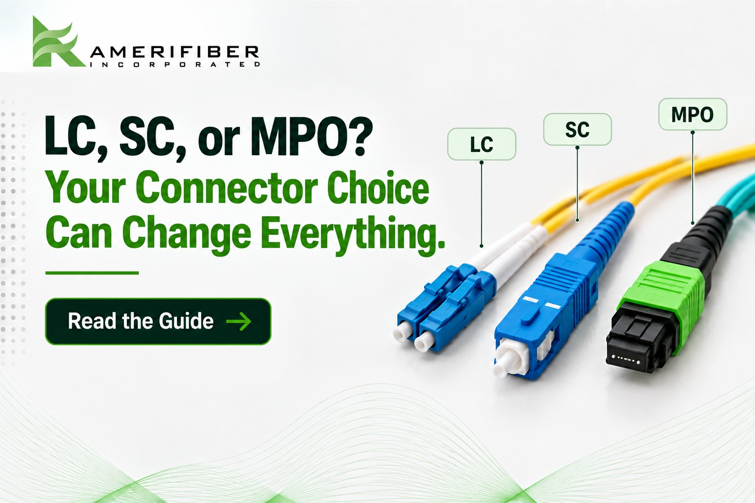 Amerifiber LC, SC, and MPO fiber optic connector comparison